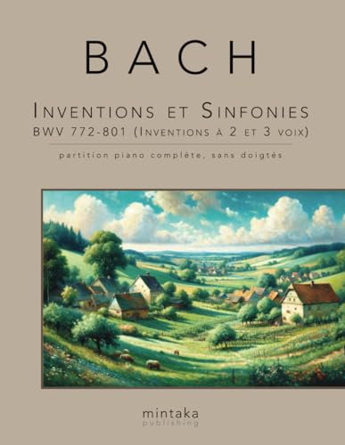 Inventions et Sinfonies BWV 772-801 (Inventions à 2 et 3 voix): partition piano complète, sans doigtés